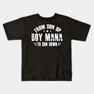 Women's Boy Mama From Son Up To Son Down, Funny Mom of Boy, Mom Life Kids T-Shirt